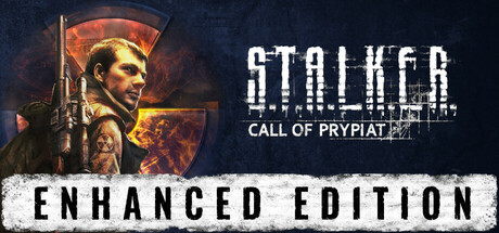 潜行者：普里皮亚季的召唤增强版/S.T.A.L.K.E.R.: Call of Prypiat - Enhanced Edition