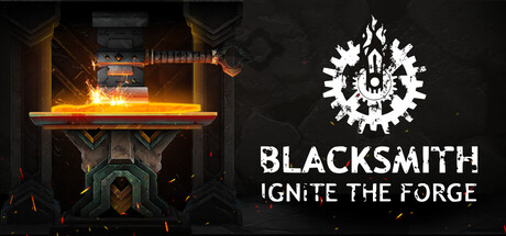 铁匠:点燃锻炉/Blacksmith: Ignite the Forge