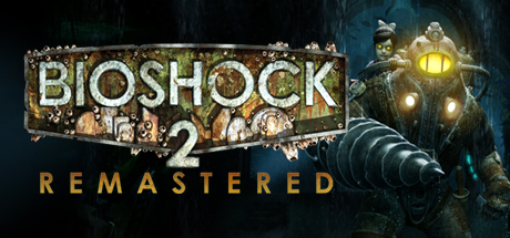 生化奇兵2：重制版/BioShock 2 Remastered2