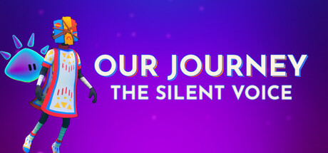 我们的旅程：无言之行/Our Journey: The Silent Voice