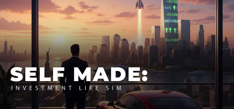 自力更生：投资人生模拟器/SELF MADE: Investment Life Sim
