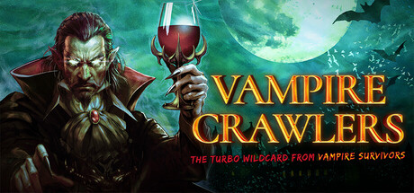 吸血鬼爬行者: 屠戮地牢的吸血鬼幸存者/Vampire Crawlers: The Turbo Wildcard from Vampi