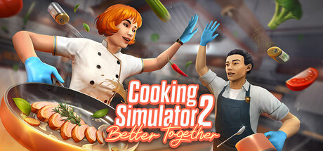 烹饪模拟器2：合作无间/Cooking Simulator 2: Better Together/支持网络联机